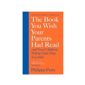 The Book You Wish Your Parents Had Read Book