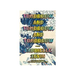 Tomorrow and Tomorrow and Tomorrow Book