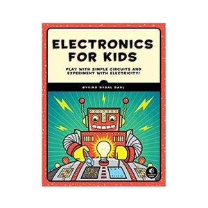 Electronics For Kids Book Play With Simple Circuits And Experiment With Electricity Book