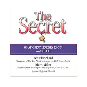 The Secret: What Great Leaders Know And Do Story Leadership Book
