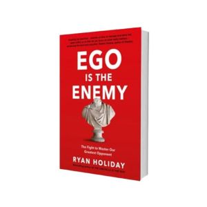 Ego is the Enemy Book